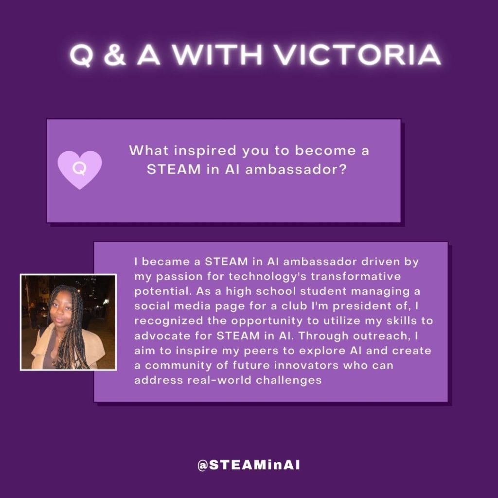 STEAM in AI Ambassador Spotlight Victoria Okonkwo Would you recommend STEAM in AI Who is Victoria What inspired You to become a STEAM in AI Ambassador