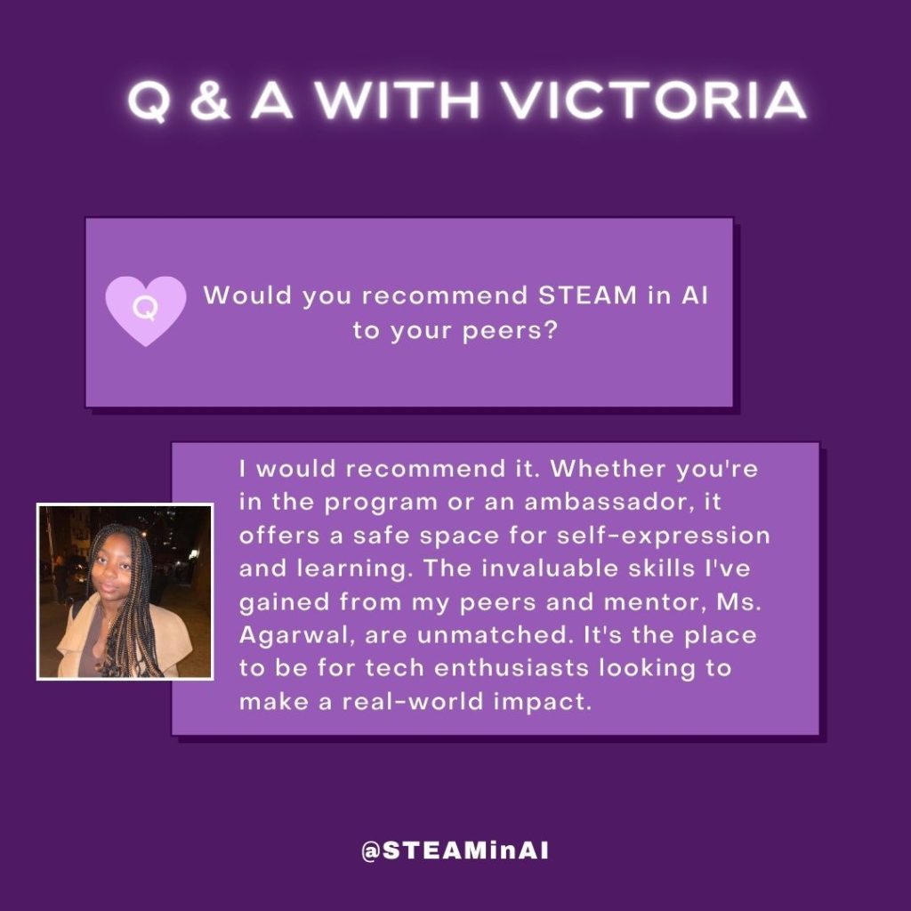 STEAM in AI Ambassador Spotlight Victoria Okonkwo Would you recommend STEAM in AI