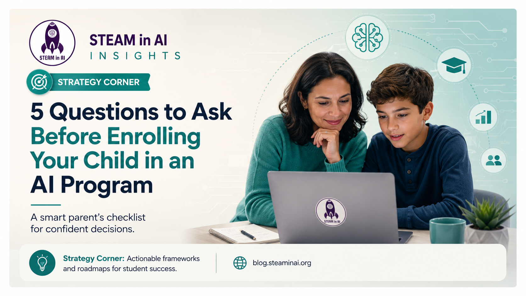 5 Questions to Ask Before Enrolling Your Child in an AI Program STEAM in AI Insights Strategy Corner