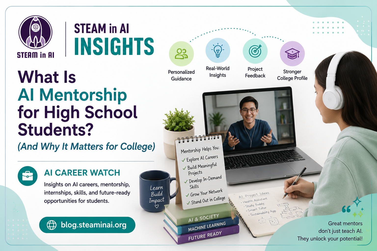 What Is AI Mentorship for High School Students And Why It Matters for College STEAM in AI Insights