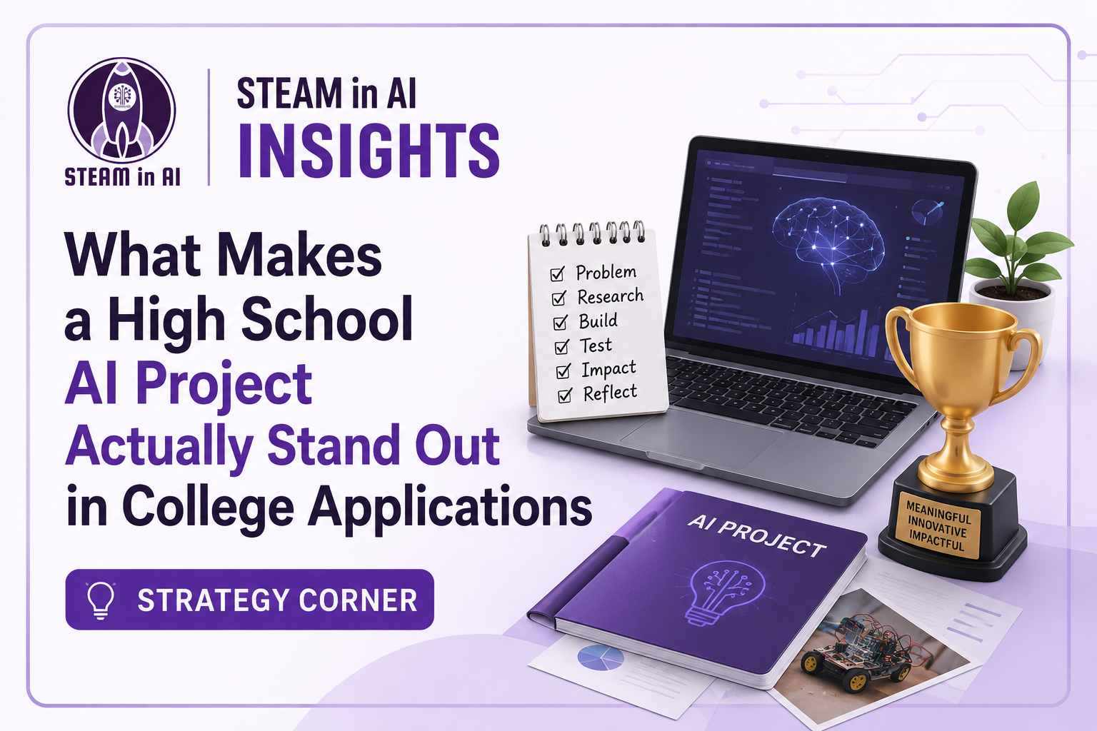 What Makes a High School AI Project Actually Stand Out in College Applications STEAM in AI Insights